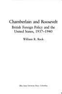 Cover of: Chamberlain and Roosevelt: British Foreign Policy and the United States, 1937-1940