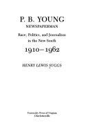 P.B. Young, Newspaperman by Henry Lewis Suggs