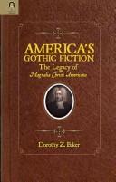 Cover of: America's Gothic Fiction: The Legacy of Magnalia Christi Americana