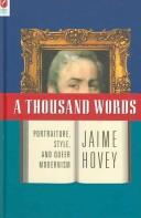 Cover of: A THOUSAND WORDS by JAIME HOVEY, JAIME HOVEY