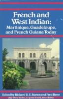 Cover of: French and West Indian: Martinique, Guadeloupe, and French Guiana Today (New World Studies)