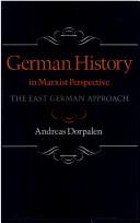 Cover of: German History in Marxist Perspective: The East German Approach
