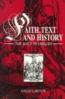 Faith, Text and History by David A. Lawton