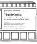 Cover of: Virginia Catalog: A List of Measured Drawings, Photographs, and Written Documentation in the Survey