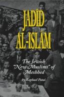 Cover of: Jadid Al-Islam by Raphael Patai