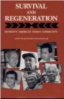 Cover of: Survival and Regeneration: Detroit's American Indian Community (Great Lakes Books)