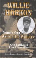Cover of: Willie Horton: Detroits Own Willie the Wonder (Detroit Biography Series for Young Readers)