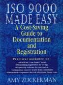 Cover of: ISO 9000 made easy: a cost-saving guide to documentation and registration