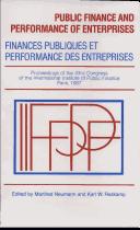 Cover of: Public finance and performance of enterprises = by International Institute of Public Finance. Congress, Manfred Neumann, Karl W. Roskamp, International Institute of Public Finance. Congress