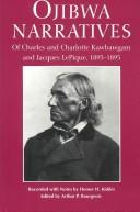 Cover of: Ojibwa Narratives of Charles and Charlotte Kawbawgam and Jacques Lepique, 1893-1895 (Contemporary Film and Television Series)
