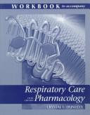 Cover of: Workbook to Accompany Respiratory Care Pharmacology