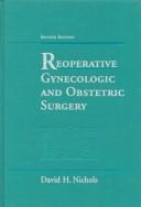 Reoperative Gynecologic and Obstetric Surgery by David H. Nichols