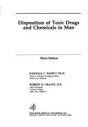 Cover of: Disposition of Toxic Drugs and Chemicals in Man by Randall C. Baselt, Robert H. Cravey