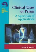 Clinical uses of prism by Susan A. Cotter