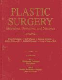 Cover of: Plastic Surgery: Indications, Operations, Outcomes, Volume 1