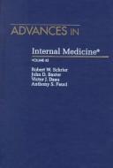 Cover of: Advances in Internal Medicine by Robert W. Schrier, John D. Baxter, Victor J. Dzau, Anthony S. Fauci