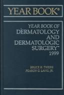 Cover of: Dermatology and Dermatologic Surgery 1999 (YEARBOOK OF DERMATOLOGY AND DERMATOLOGIC SURGERY)