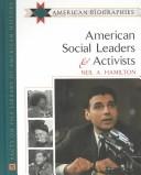 Cover of: American Social Leaders and Activists | Neil A. Hamilton