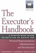 Cover of: The Executor's Handbook (Executor's Handbook: A Step-By-Step Guide to Settling an Estate)