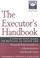 Cover of: The Executor's Handbook (Executor's Handbook: A Step-By-Step Guide to Settling an Estate)