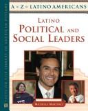 Cover of: Latino Political and Social Leaders (A to Z of Latino Americans)