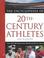 Cover of: The Encyclopedia of 20th Century Athletes (Facts on File Sports Library)