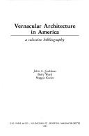 Cover of: Vernacular Architecture in America: A Selective Bibliography