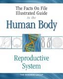 Cover of: The Facts On File Illustrated Guide To The Human Body:Cells and Genetics
