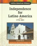Cover of: Independence for Latino America, 1776-1823 (Latino-American History)