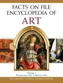 Cover of: Facts on File Encyclopedia of Art: Volume 1 (Paleolithic Art - Etruscan Art) (Facts on File Encyclopedia of Art, Volume 1)