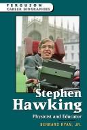 Cover of: Stephen Hawking: Physicist and Educator (Ferguson Career Biographies)