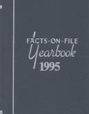 Cover of: Facts on File Yearbook 1995: The Indexed Record of World Events (Facts on File Yearbook)