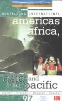 Cover of: Hostelling International: Africa, Americas, Asia and the Pacific (Hostelling International:  Americas, Africa, Asia and the Pacific)