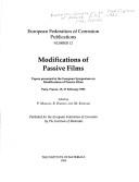 Cover of: Modifications of passive films | European Symposium on Modifications of Passive Films (1993 Paris, France)