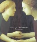 Cover of: Evelyn Williams: encounters, paintings 1992-1996