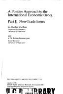 Cover of: Positive Approach to the International Economic Order. Part 2: The Non-Trade Issues (British-North American Committee. Publications, Bd-24)