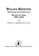 Cover of: William Brewster: the father of New England, his life and times, 1567-1644
