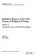 Yorkshire Returns of 1851 Census of Religious Worship (Borthwick Texts & Calendars) by John Wolfe