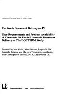 Cover of: Electronic Document Delivery IV: User Requirements and Product Availability of Terminals for Use in Electronic Document Delivery