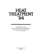 Cover of: Heat Treatment '84 (Book)