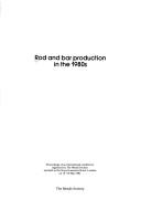 Cover of: Rod & Bar Production in the 1980s (Book (Metals Society))