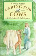 Cover of: Caring for Cows (Animals) by Valerie Porter