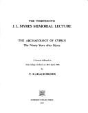 Cover of: The Archaeology of Cyprus (Thirteenth J.L. Myres Memorial Lecture)