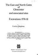 Cover of: The East and North gates of Gloucester and associated sites: Excavations, 1974-81