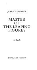 Cover of: Master of the Leaping Figures by Jeremy Hooker
