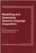 Cover of: Modelling and Assessing: Second Language Acquisition (Multilingual Matters)