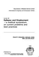 Cover of: Epilepsy and Employment: A Medical Symposium on Current Problems and Best Practices (International Congress and Symposium Series, No 86)