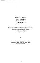 Cover of: The realities of a caring community: the twenty-sixth Eleanor Rathbone memorial lecture delivered at the University of Reading on 4 November 1980