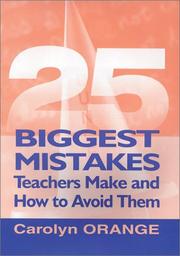 Cover of: 25 Biggest Mistakes Teachers Make and How to Avoid Them by Carolyn M. Orange, Carolyn M. Orange