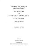 Cover of: The history of Morden College, Blackheath: 1695 to the present : patronage and poverty in merchant society